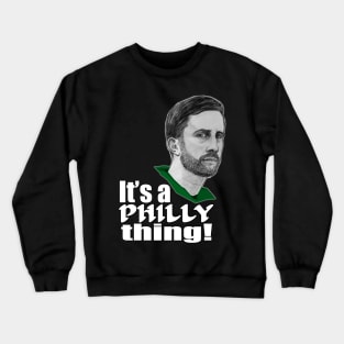 philly thing Crewneck Sweatshirt